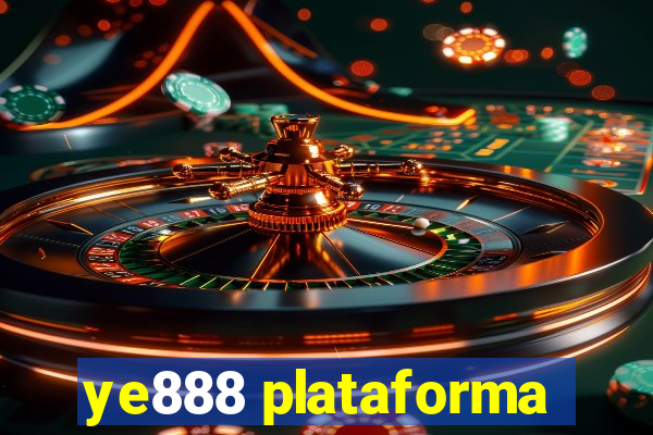 ye888 plataforma